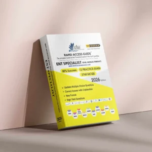 ENT Ear Nose Throat Rapid Access Guide Prometric exam preparation book with updated clinical MCQs for Gulf licensing exams